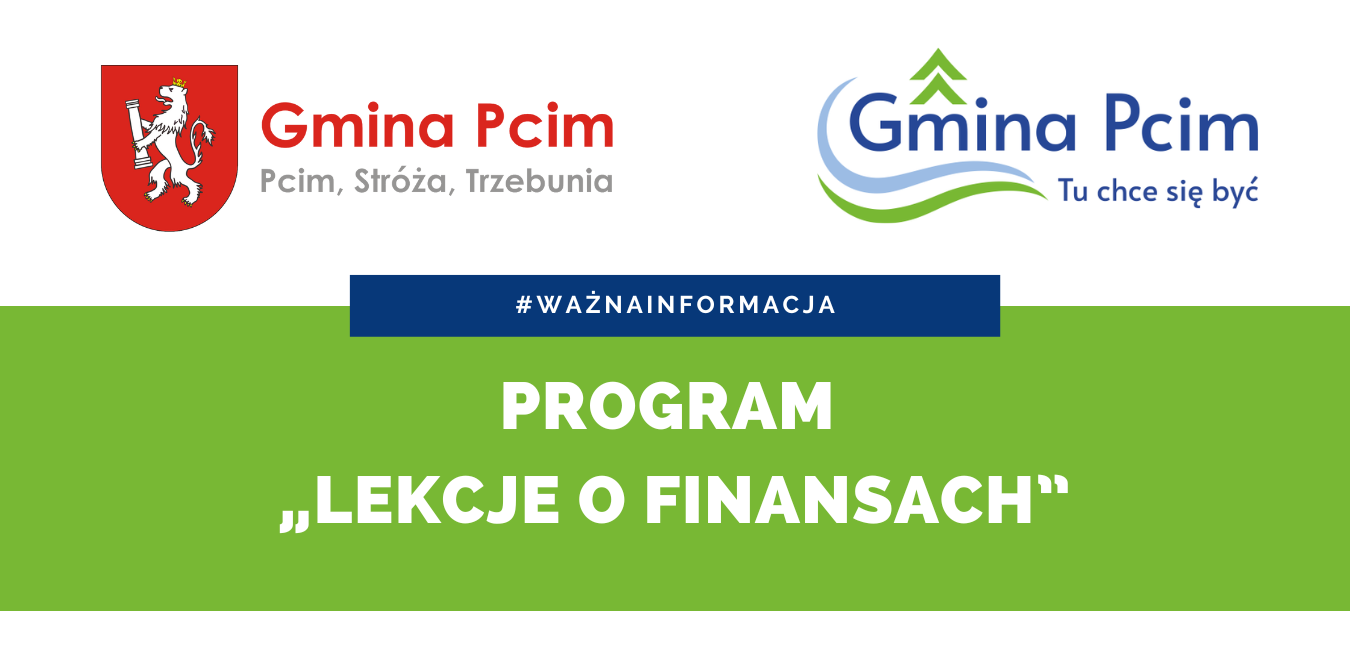 Grafika przedstawia logo Gminy, napis Gmina Pcim - Pcim, Stróża, Trzebunia oraz tekst: #ważnainformacja, Program "Lekcje o finansach".